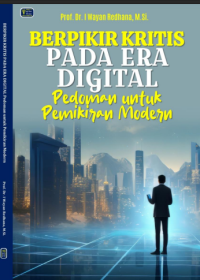 Image of Berpikir kritis pada era digital - pedoman untuk pemikiran modern