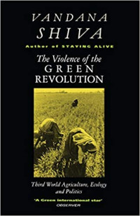 Image of The Violence of the Green Revolution: Third World Agriculture, Ecology and Politics