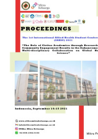 Image of Proceedings - The 1st International Allied Health Student Conference (IAHSC) 2021 - The Role of civitas Academia through research and community engagement results in the enhancement of multi-disciplinary collaboration on global health science
