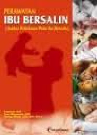 Image of Perawatan ibu bersalin : Asuhan kebidanan pada ibu bersalin