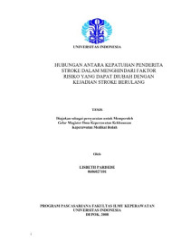 Image of TESIS - HUBUNGAN ANTARA KEPATUHAN PENDERITA STROKE DALAM MENGHINDARI FAKTOR RISIKO YANG DAPAT DIUBAH DENGAN KEJADIAN STROKE BERULANG