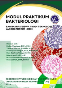 Image of Modul praktikum bakteriologi bagi mahasiswa prodi Teknologi Laboratorium Medis