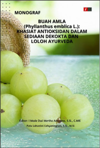 Image of Monograf - Buah amla (Phyllanthus emblica L.) - Khasiat antioksidan dalam sediaan dekokta dan loloh ayurveda