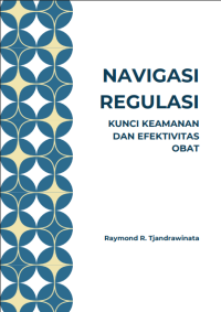 Image of Navigasi regulasi - kunci keamanan dan efektivitas obat