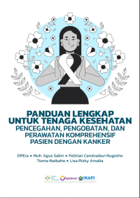 Image of Panduan Lengkap untuk Tenaga Kesehatan - Pencegahan, Pengobatan, dan Perawatan Komprehensif Pasien dengan Kanker