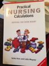 Image of Practical nursing calculations : Getting the dose right