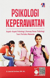 Image of Psikologi keperawatan : Aspek-aspek psikologi, konsep dasar psikologi, teori perilaku manusia