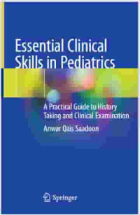 Image of Essential Clinical Skills In Pediatric - A Practical Guide to History Taking ad Clinical Examination