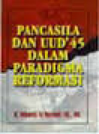 Image of Pancasila dan UUD 45 dalam paradigma reformasi